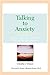 Talking To Anxiety : Simple...