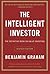 The Intelligent Investor by Benjamin Graham