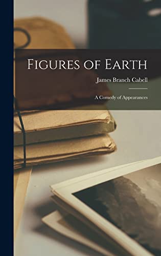 Figures of Earth: A Comedy of Appearances