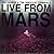 Live from Mars