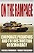 On the Rampage: Corporations Plundering the Global Village (Corporate Focus Series)