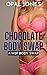Chocolate Body Swap