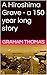 A Hiroshima Grave - a 150 year long story by Graham Thomas