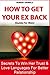 HOW TO GET YOUR EX BACK: (G...