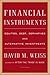 Financial Instruments: Equities, Debt, Derivatives, and Alternative Investments