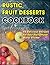 Rustic Fruit Desserts Cookb...