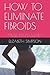 HOW TO ELIMINATE FIBROIDS: ...