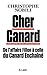 Cher Canard