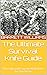 The Ultimate Survival Knife Guide: Choosing and Using the Right Blade for Your Needs (Survive Anywhere: Mastering the Art of Wilderness Resilience)