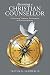 Becoming a Christian Counsellor by Trevor R. Summerlin