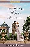 A Heart Worth Stealing by Joanna  Barker