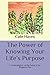 The Power of Knowing Your Life’s Purpose