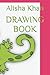 DRAWING BOOK by Alisha Khan