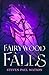 Fairywood Falls by Steven Paul Watson