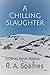 A Chilling Slaughter by R a Soames