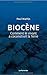 Biocène: Comment le vivant ...