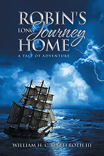 Robin's Long Journey Home: A Tale of Adventure (Paperback)