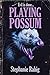 Playing Possum