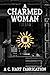 A Charmed Woman: A C. Hart ...