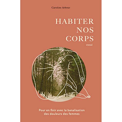 HABITER NOS CORPS. POUR EN FINIR AVEC LA BANALISATION DES (Paperback)