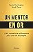 Un mentor en or - 1001 cons...