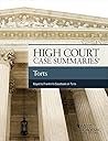 High Court Cases Summaries on Torts (Keyed to Franklin, Rabin, Green, Geistfeld, and Engstrom) (High Court Case Summaries)