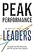 Peak Performance: Mindset Tools for Leaders (Peak Performance Series)