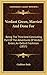Verdant Green, Married And Done For: Being The Third And Concluding Part Of The Adventures Of Verdant Green, An Oxford Freshman (1857)