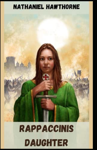Rappaccini's Daughter Complete Illustrated and Unabridged Edition