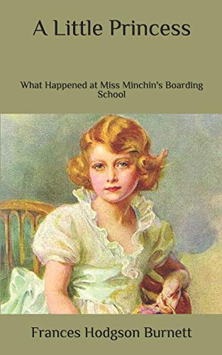 A Little Princess: What Happened at Miss Minchin's Boarding School