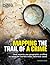 Mapping the Trail of a Crime: How Experts Use Geographic Profiling to Solve the World's Most Notorious Cases
