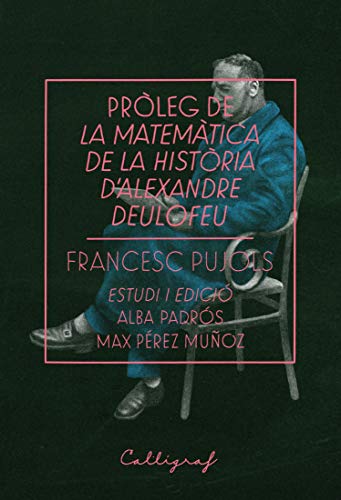 Pròleg de La matemàtica de la història d'Alexandre Deulofeu (Kindle Edition)