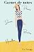 Carnet de notes: Un carnet inspirant accompagné de recettes, dessins, poèmes et nouvelles par Tia COTANT (French Edition)