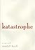 Katastrophe: A Novel