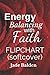 Energy Balancing with Faith...