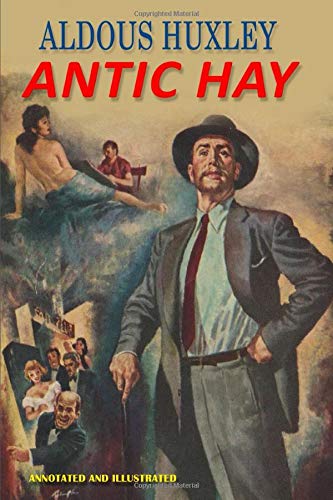 Antic Hay: Annotated and Illustrated