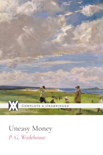 Uneasy Money: With 8 Original Illustrations