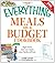 The Everything Meals on a Budget Cookbook: High-flavor, low-cost meals your family will love (Everything (Cooking))