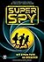Superspy. Mit einem Fuss im...