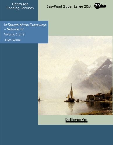 In Search of the Castaways Volume IV Volume 3 of 3 Captain Grant's Children