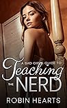 Teaching the Nerd...