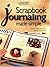 Scrapbook Journaling Made Simple (Memory Makers)