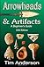 Arrowheads & Artifacts: A Beginner's Guide