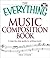 The Everything Music Composition Book with CD: A step-by-step guide to writing music