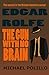 The Gun With No Brain (Edgar Rolfe Book 2)