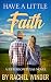 Have A Little Faith by R. W. Halloway