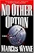 No Other Option