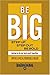 Be Big by Judith H. Katz