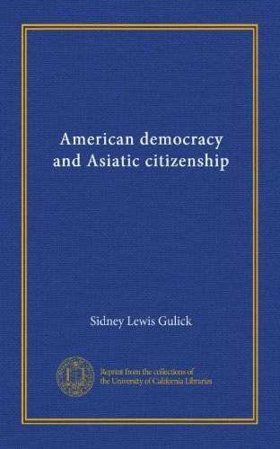 American democracy and Asiatic citizenship (Paperback)