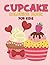 Cupcake Coloring Book For K...